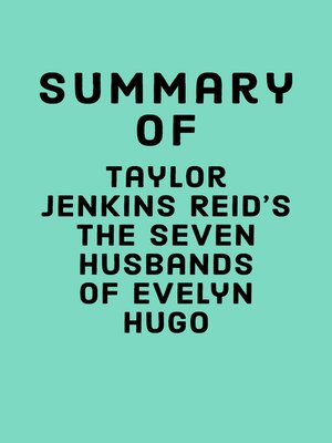 cover image of Summary of Taylor Jenkins Reid's the Seven Husbands of Evelyn Hugo